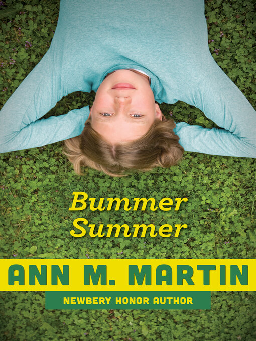Ann M. Martin创作的Bummer Summer作品的详细信息 - 可供借阅